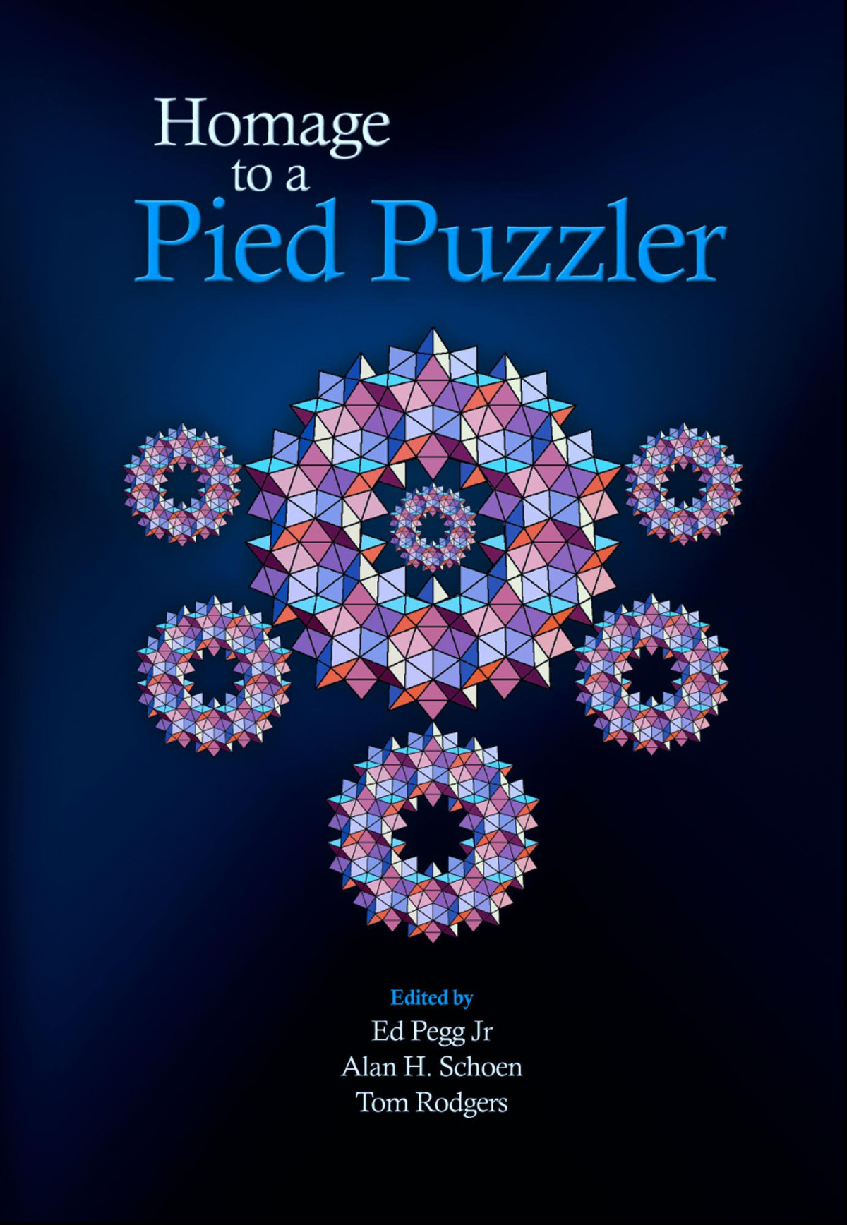 Homage To A Pied Puzzler Ed Pegg Jr Alan H Schoen Tom Rodgers