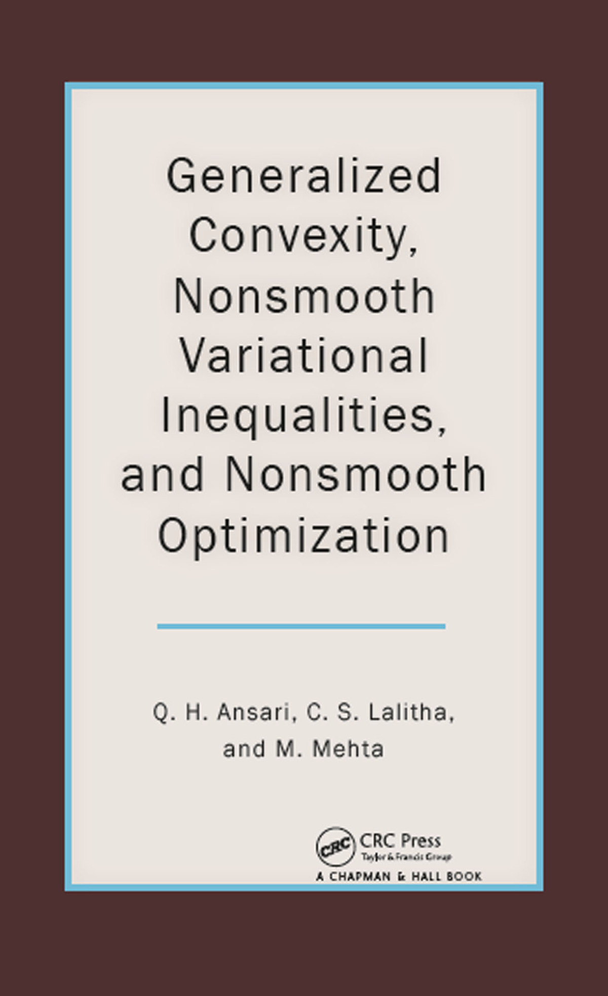 Generalized Convexity Nonsmooth Variational Inequalities And Nonsmooth Optimization Q H Ansari C S Lalitha M Mehta