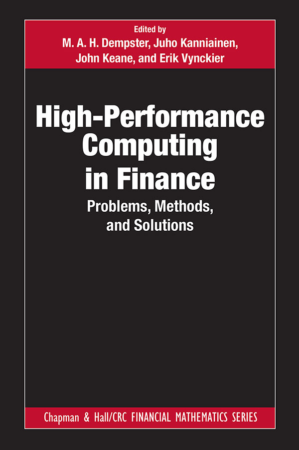 Highperformance Computing In Finance Problems Methods And Solutions M A H Dempster
