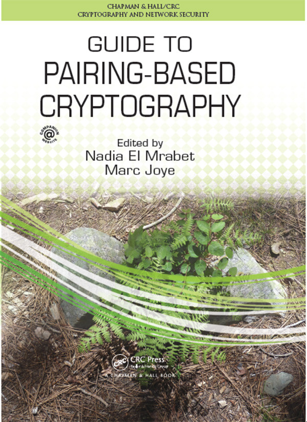 Guide To Pairingbased Cryptography Nadia El Mrabet Marc Joye