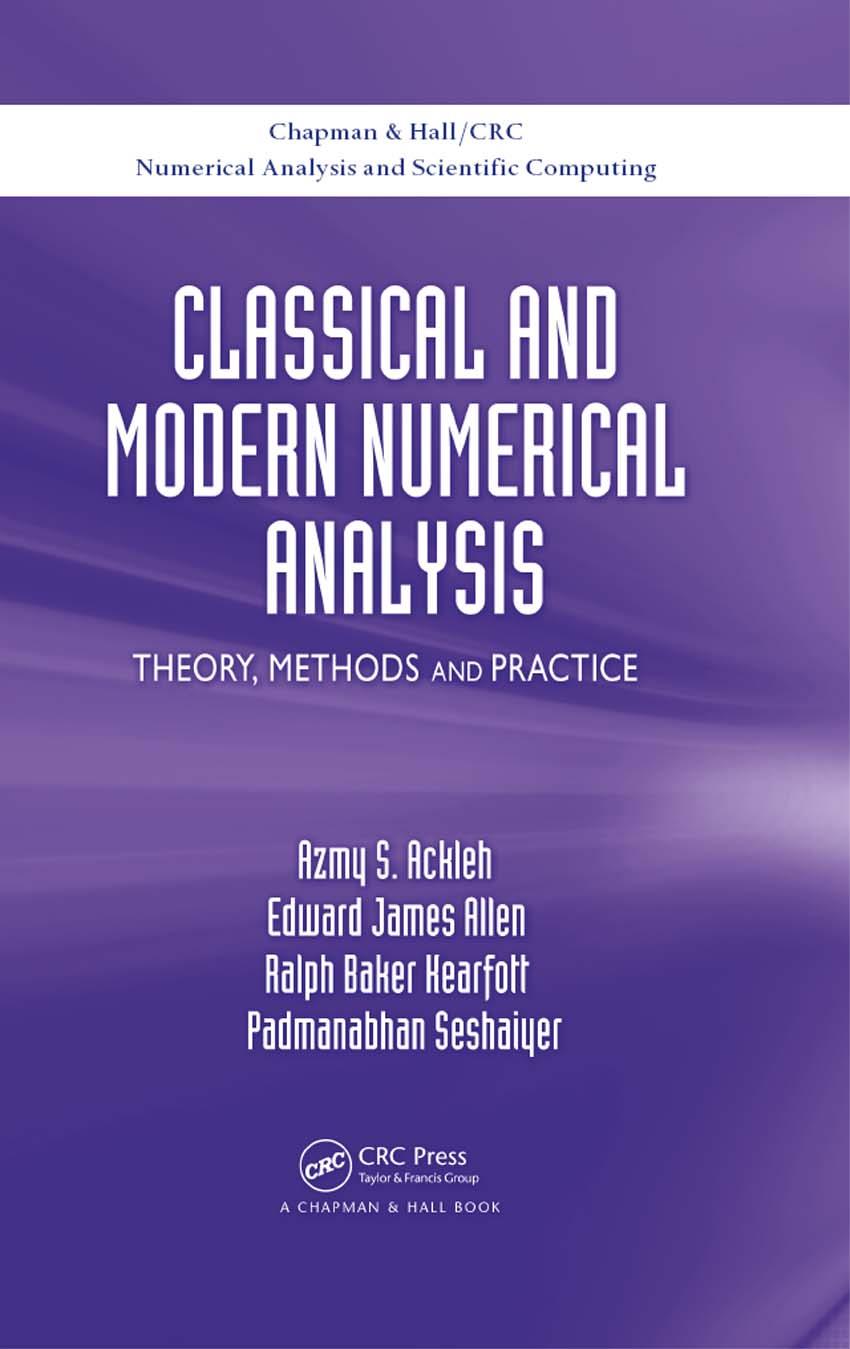 Classical And Modern Numerical Analysis Theorymethods And Practice Azmy S Ackleh Edward James Allen Ralph Baker Kearfott Padmanabhan Seshaiyer