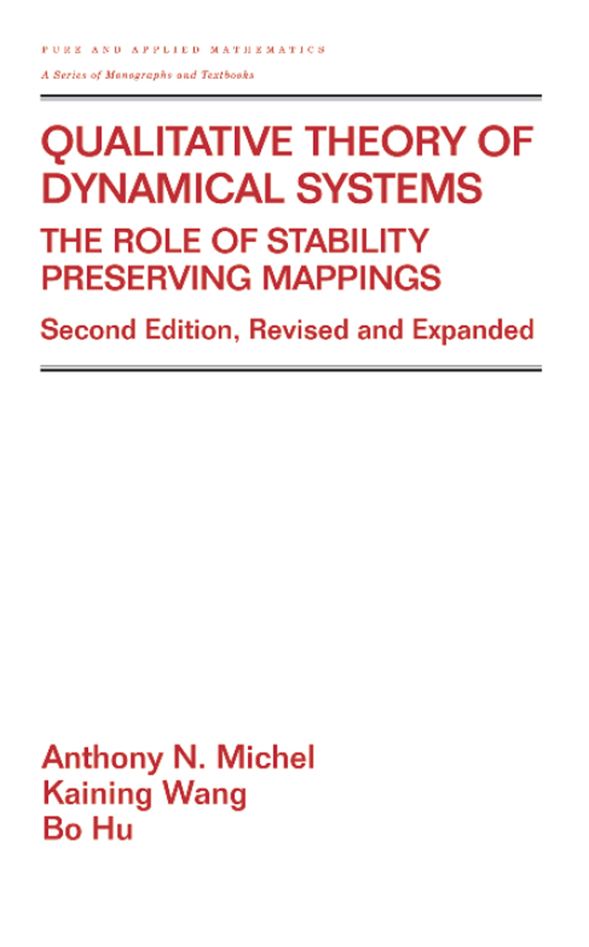 Qualitative Theory Of Dynamical Systems The Role Of Stability Preserving Mappings Edition 2 Anthony N Michel Kaining Wang Bo Hu