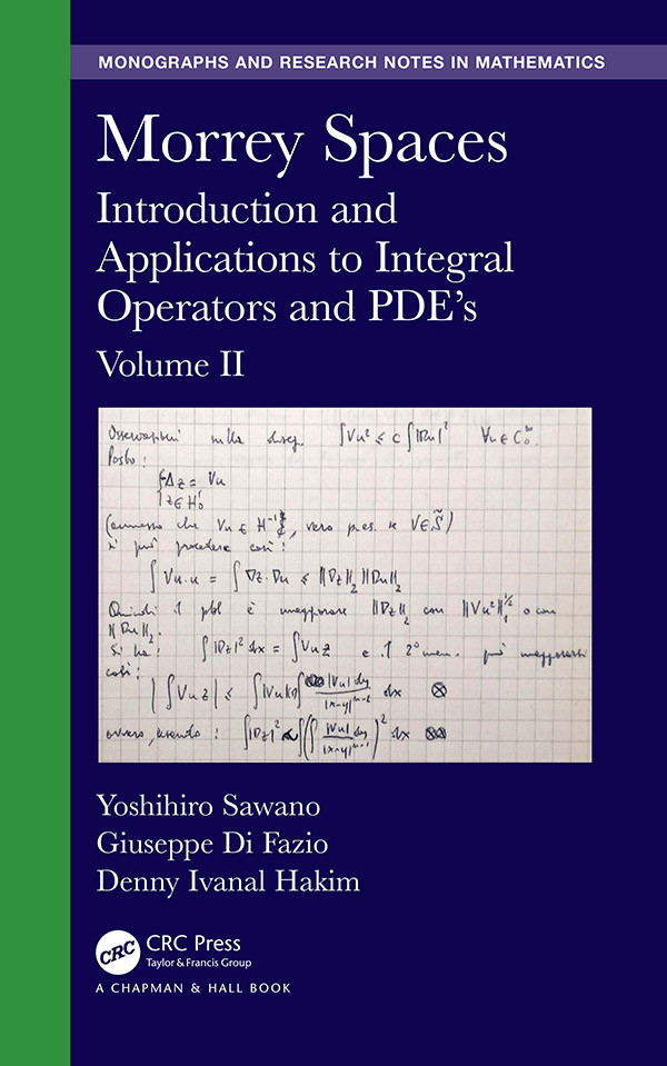 Morrey Spaces Introduction And Applications To Integral Operators And Pdes Volume Ii Yoshihiro Sawano