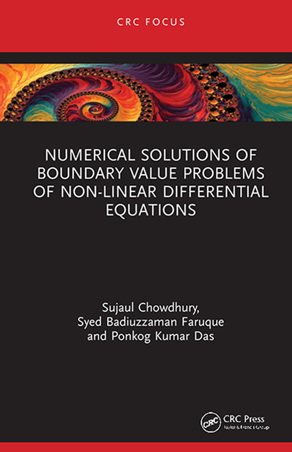 Numerical Solutions Of Boundary Value Problems Of Nonlinear Differential Equations Sujaul Chowdhury Syed Badiuzzaman Faruque Ponkog Kumar Das