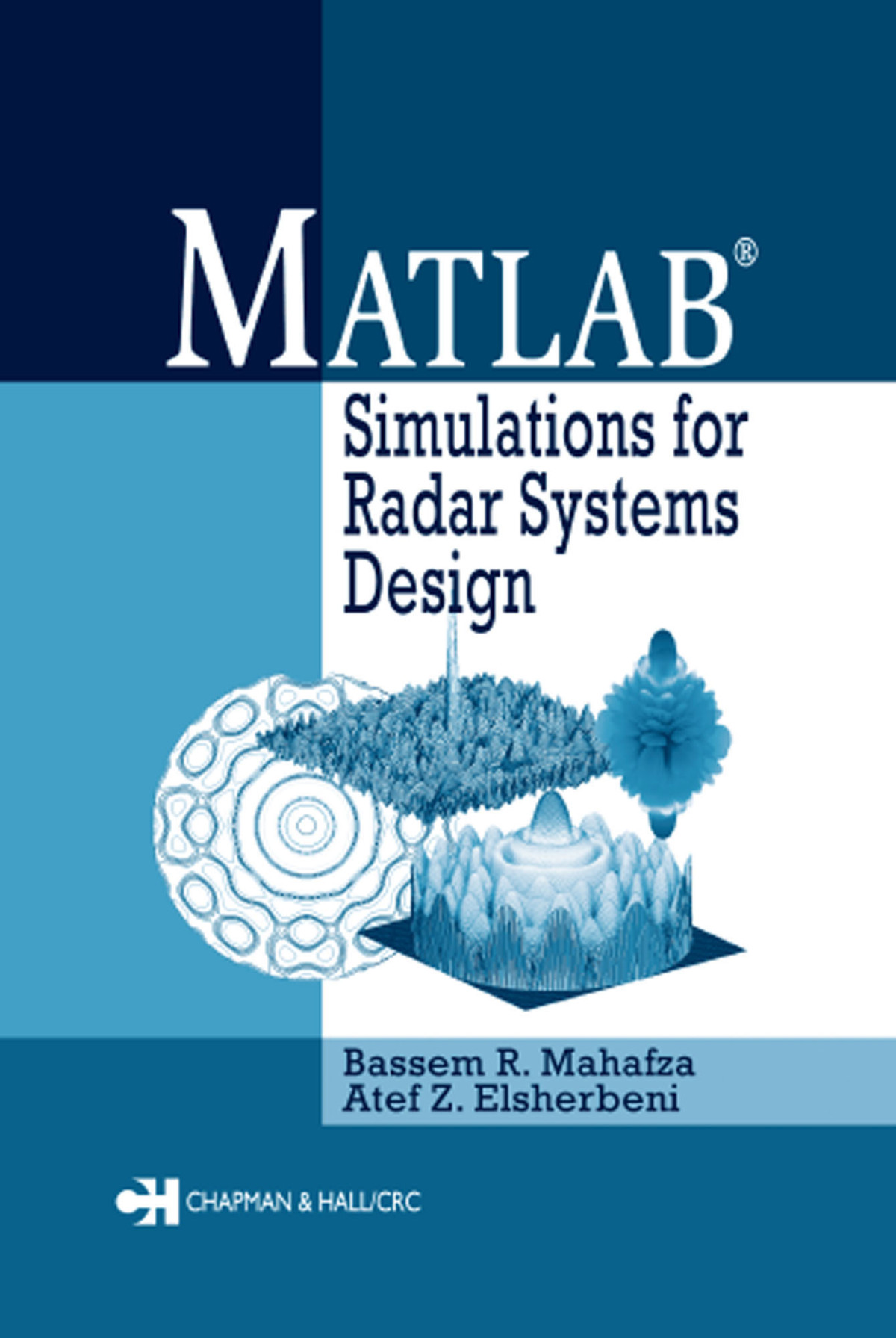 Matlab Simulations For Radar Systems Design Bassem R Mahafza Atef Z Elsherbeni