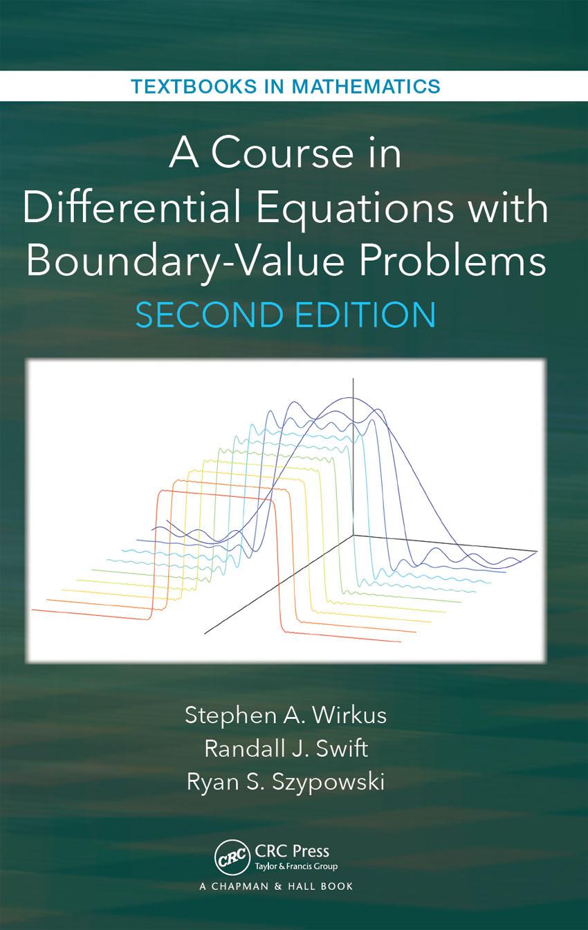 A Course In Differential Equations With Boundaryvalue Problems Edition 2 Stephen A Wirkus Randall J Swift Ryan S Szypowski