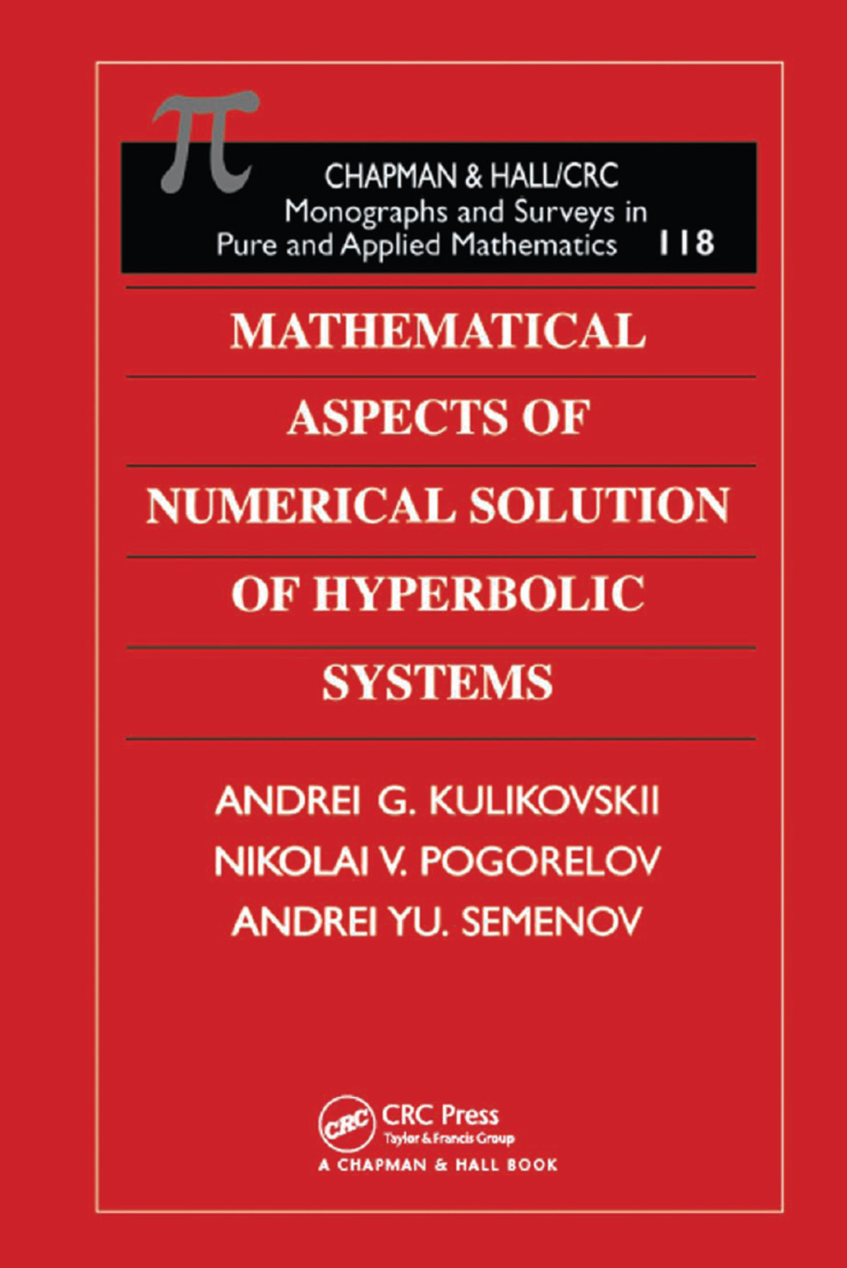 Mathematical Aspects Of Numerical Solution Of Hyperbolic Systems Andrei G Kulikovskii Nikolai V Pogorelov Andrei Yu Semenov