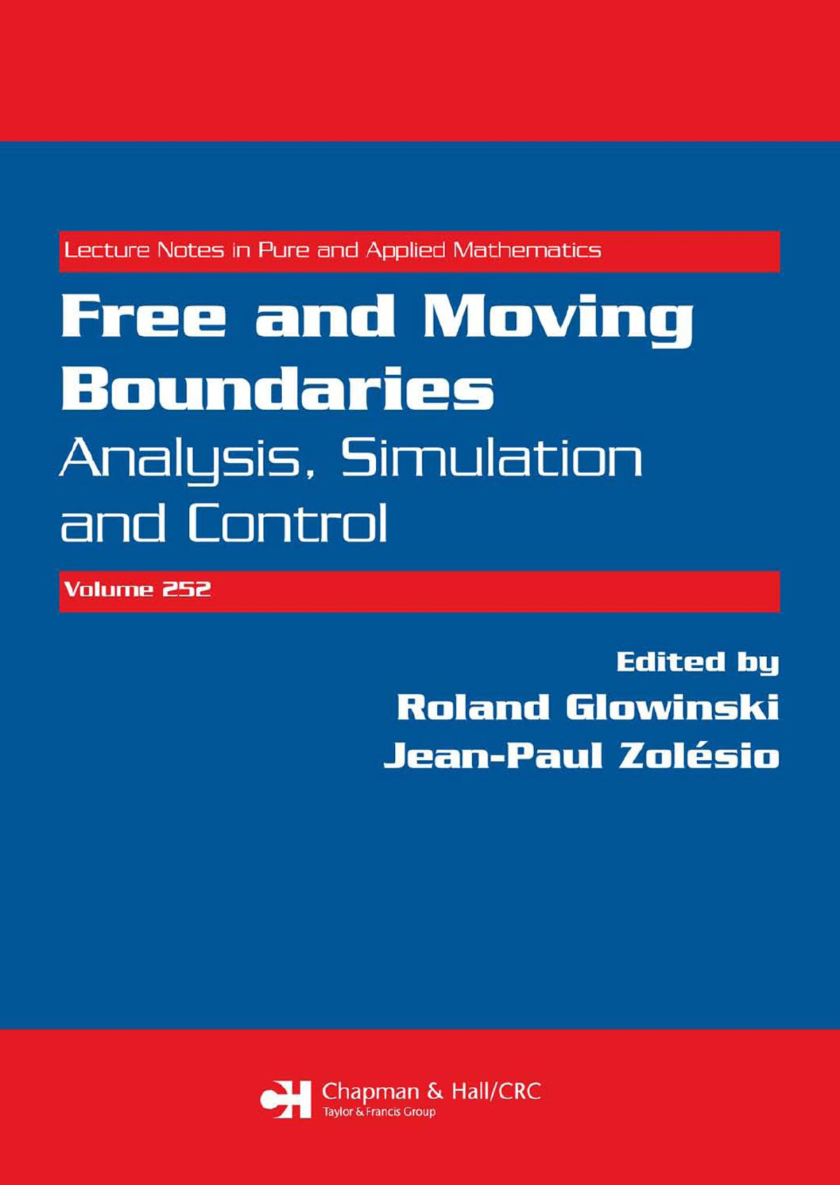 Free And Moving Boundaries Analysis Simulation And Control Roland Glowinski Jeanpaul Zolésio