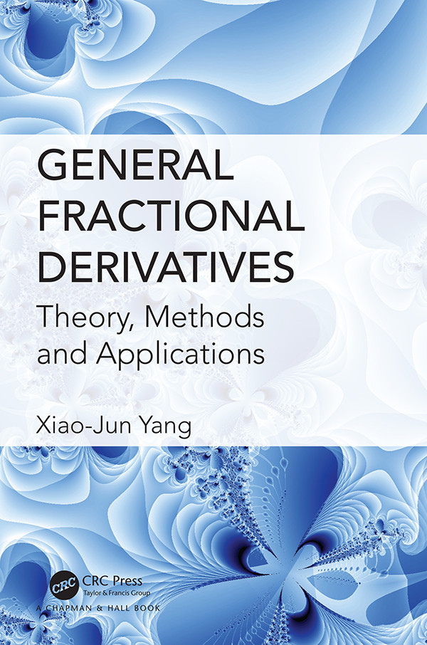 General Fractional Derivatives Theory Methods And Applications Xiaojun Yang
