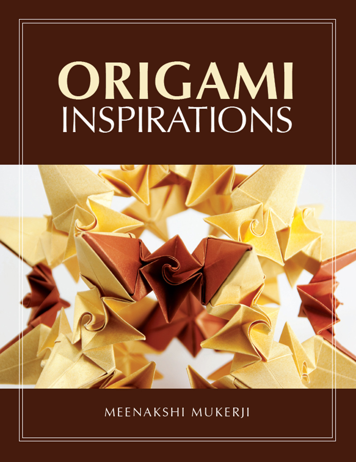 Origami Inspirations Meenakshi Mukerji