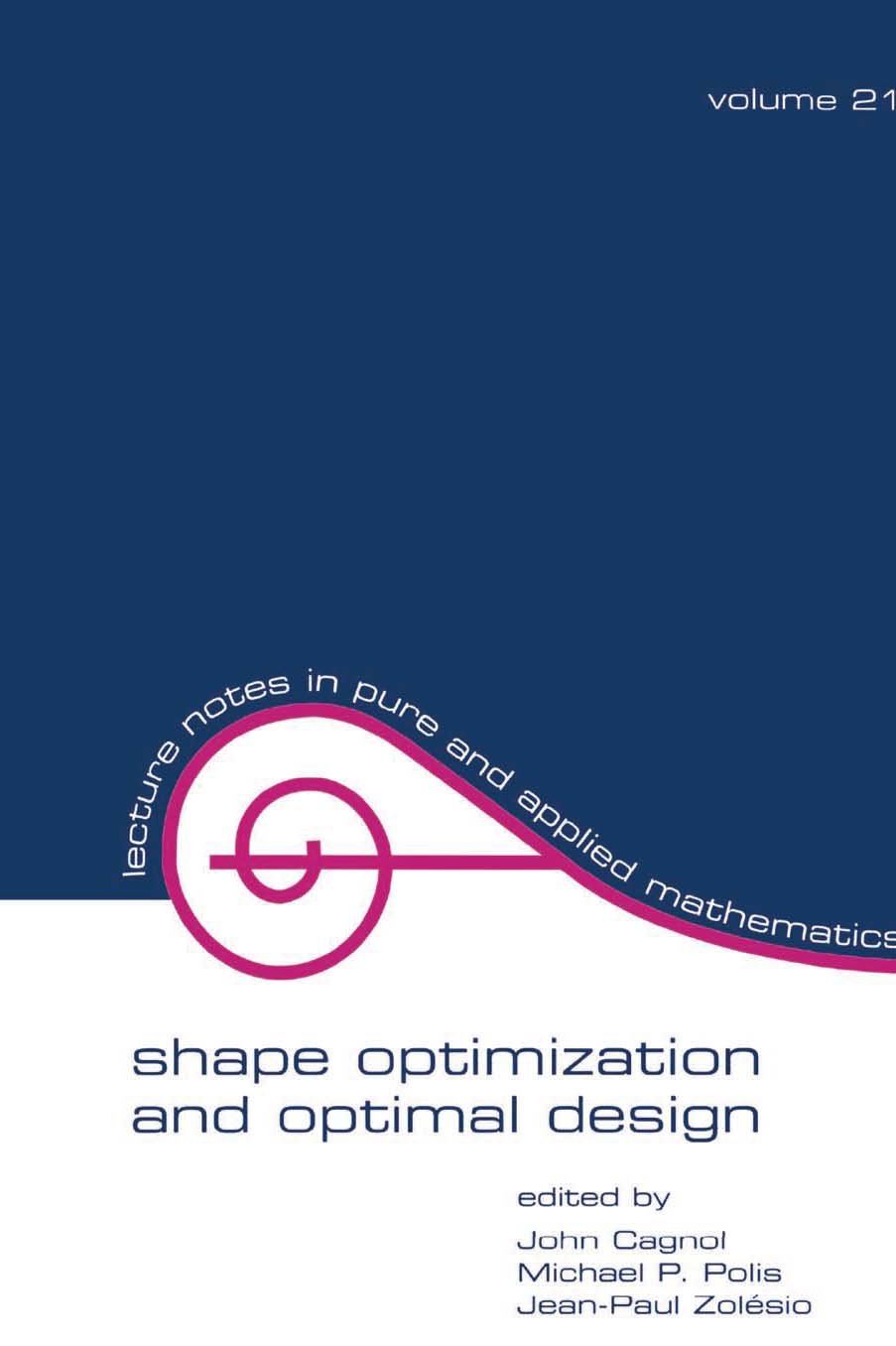 Shape Optimization And Optimal Design Proceedings Of The Ifip Conference John Cagnol Michael P Polis Jeanpaul Zolésio