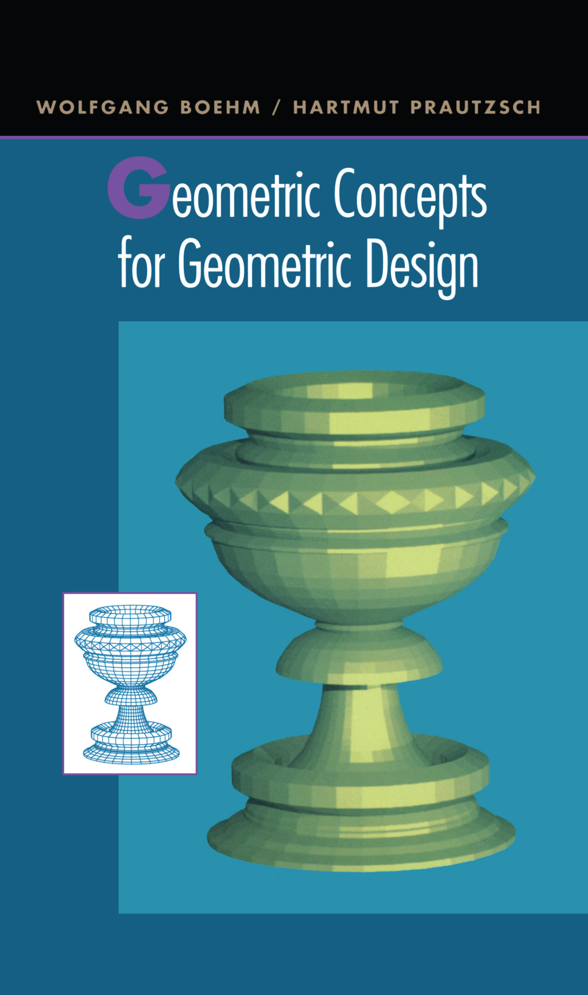 Geometric Concepts For Geometric Design Prautzsch Hartmut Boehm