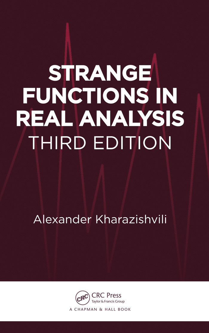 Strange Functions In Real Analysis Alexander Kharazishvili