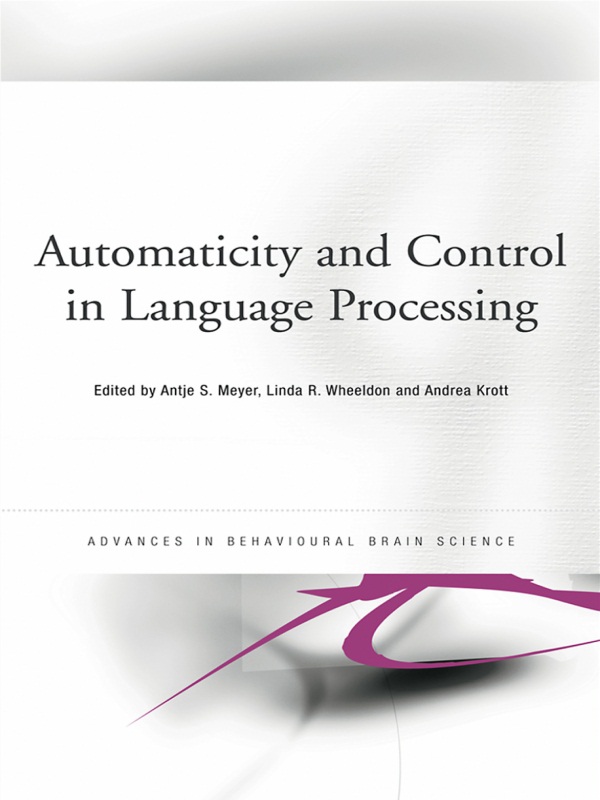 Automaticity And Control In Language Processing Antje S Meyer