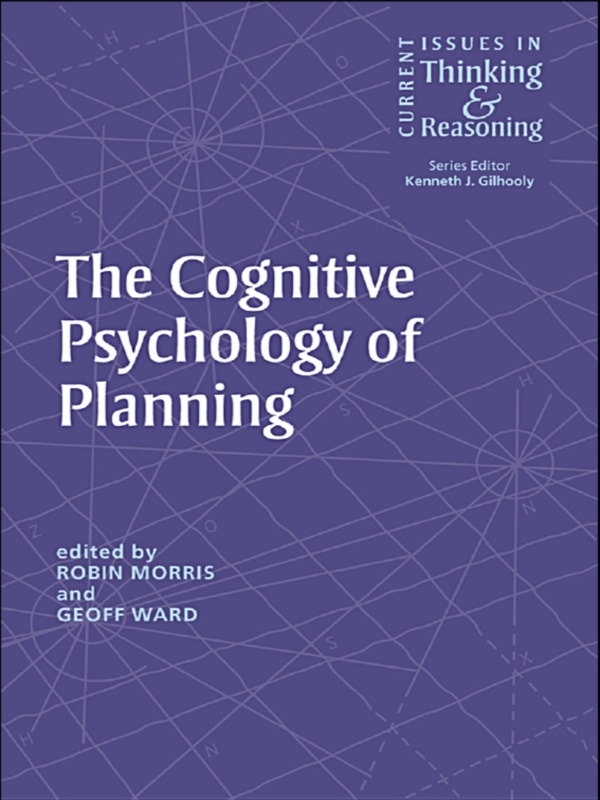 The Cognitive Psychology Of Planning Robin Morris Geoff Ward