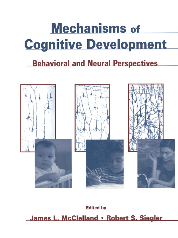Mechanisms Of Cognitive Development Behavioral And Neural Perspectives James L Mcclelland Robert S Siegler