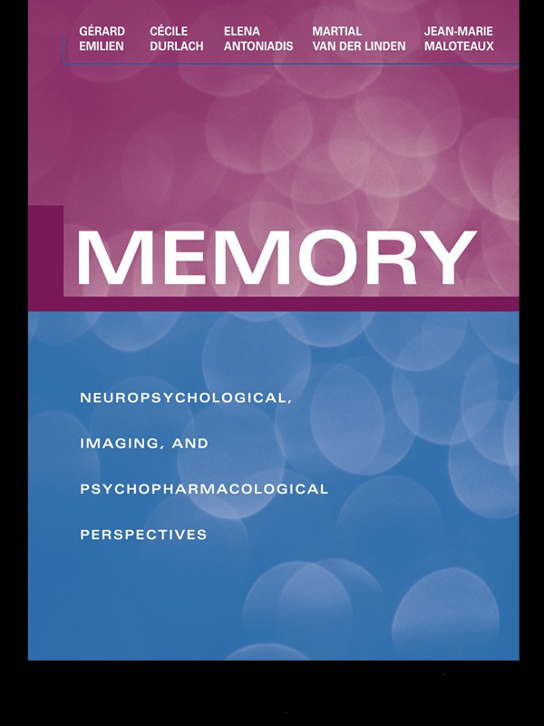 Memory Neuropsychological Imaging And Psychopharmacological Perspectives Gérard Emilien
