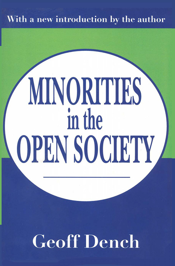 Minorities In The Open Society Geoff Dench