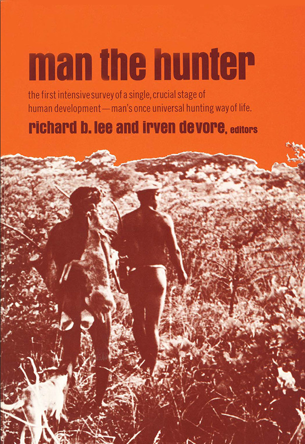 Man The Hunter Richard B Lee And Irven Devore