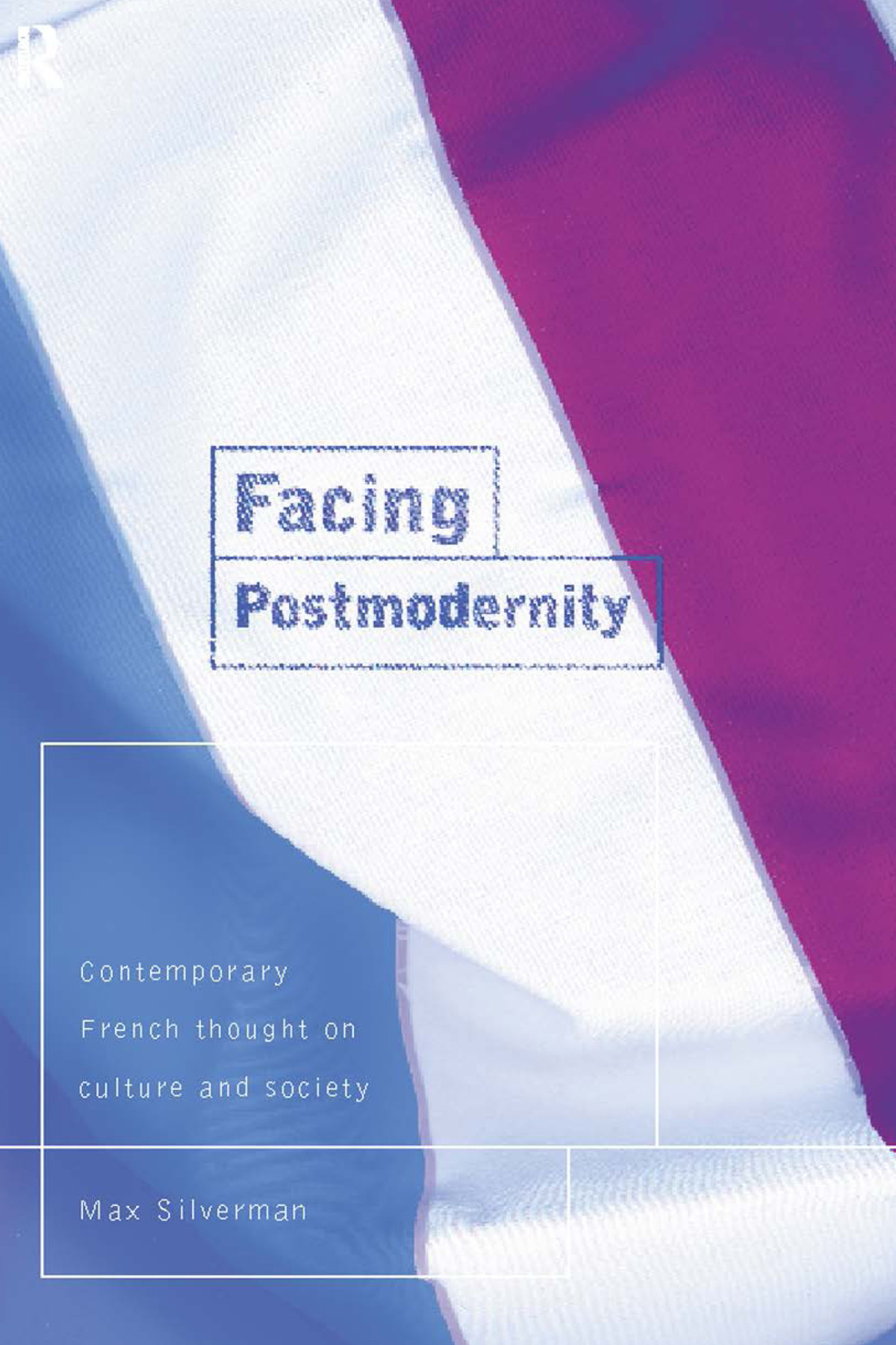Facing Postmodernity Max Silverman