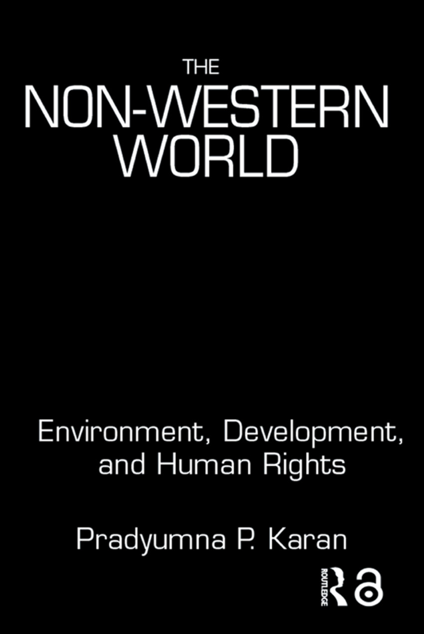 The Nonwestern World Environment Development And Human Rights Pradyumna P Karan
