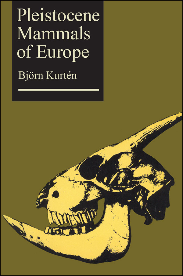 Pleistocene Mammals Of Europe Björn Kurtén