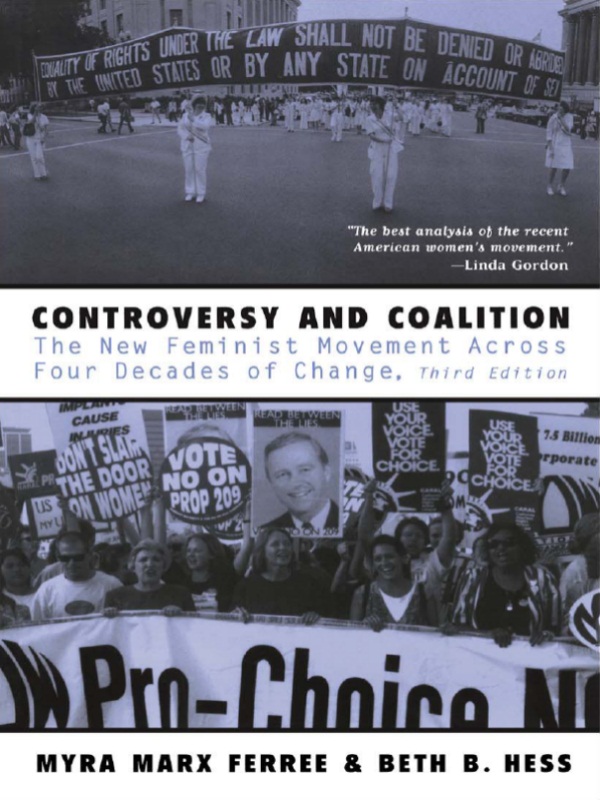 Controversy And Coalition The New Feminist Movement Across Four Decades Of Change Third Edition Myra Marx Ferree Beth B Hess
