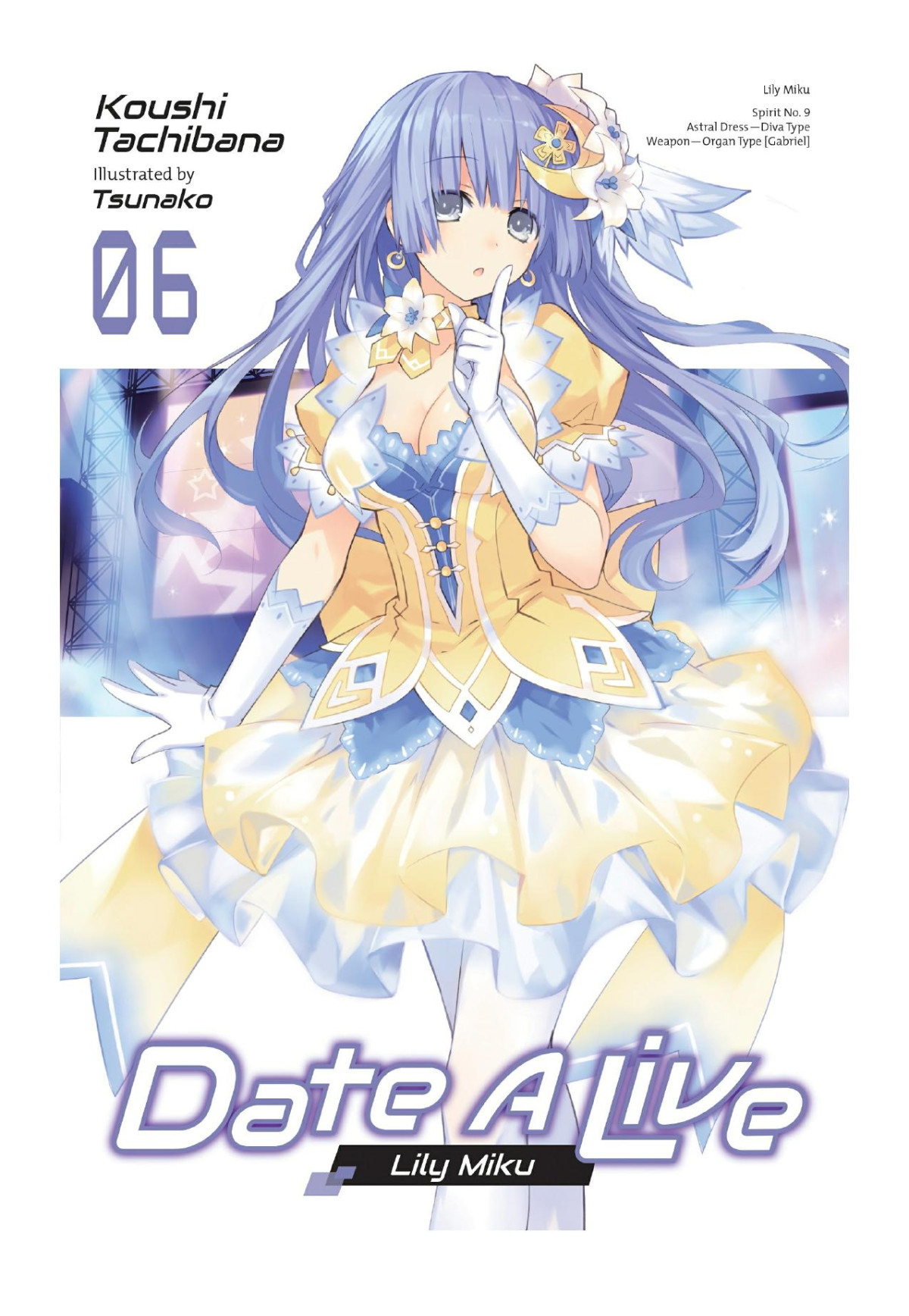 Date A Live Vol 6 Lily Miku Koushi Tachibana Tsunako