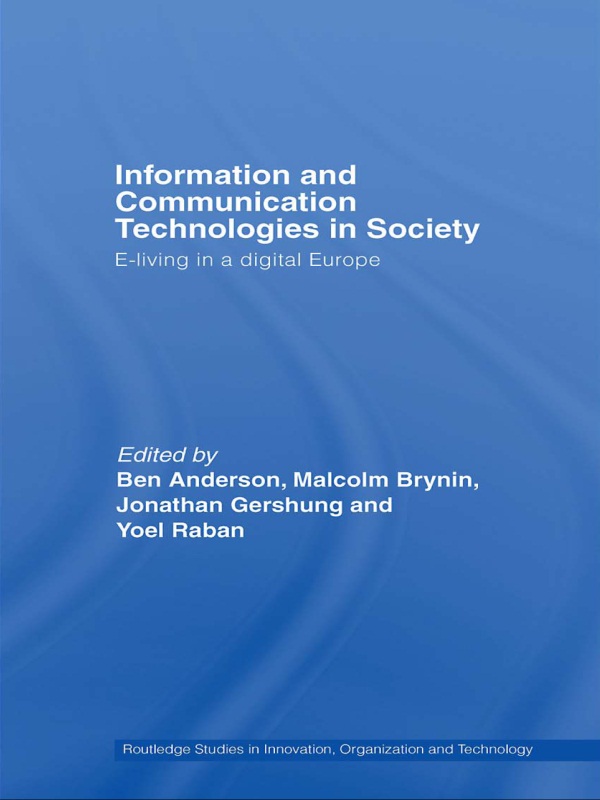 Information And Communication Technologies In Society Eliving In A Digital Europe Ben Anderson