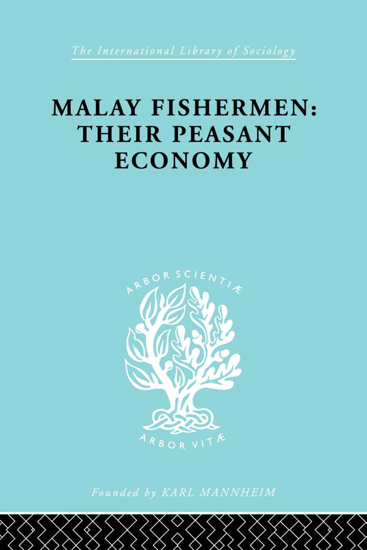 Malay Fishermen Their Peasant Economy Raymond Firth