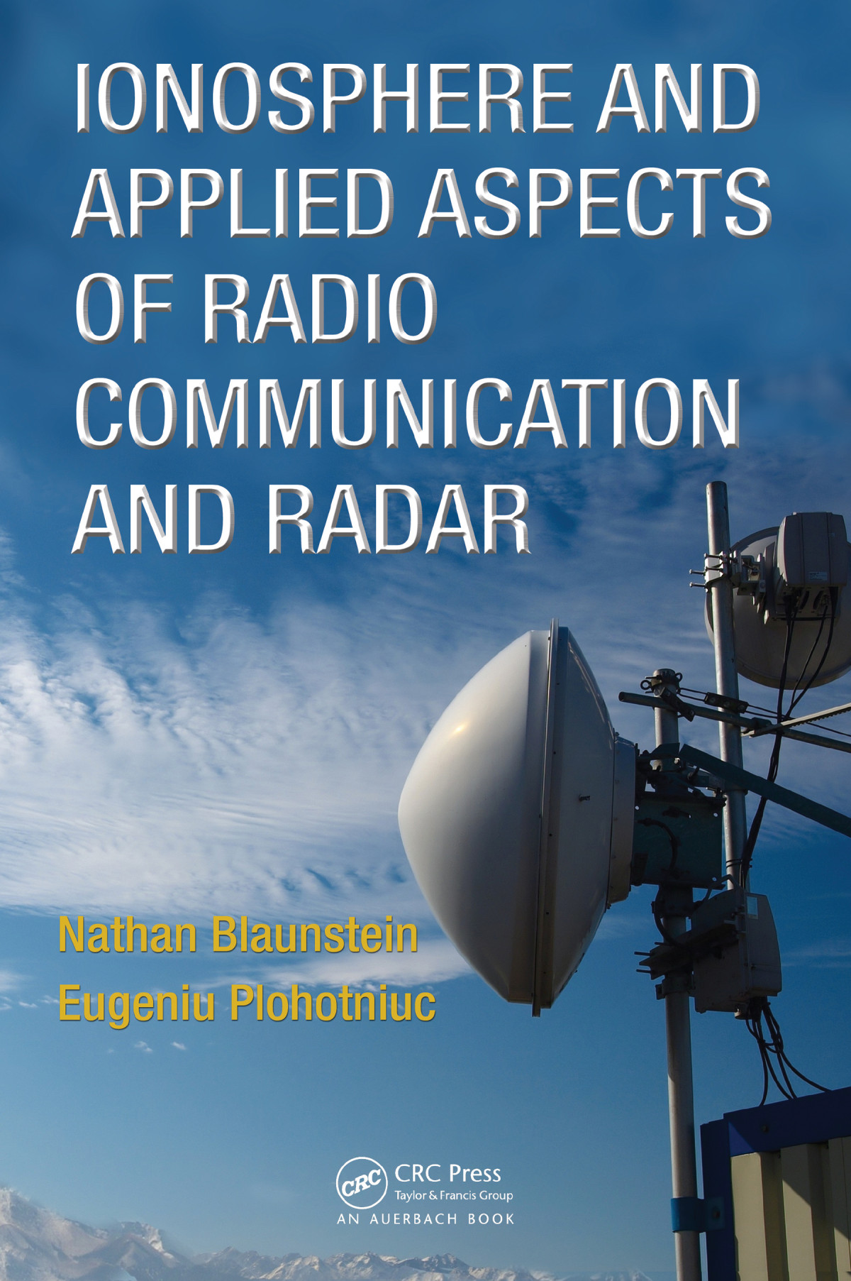 Ionosphere And Applied Aspects Of Radio Communication And Radar Nathan Blaunstein Eugeniu Plohotniuc