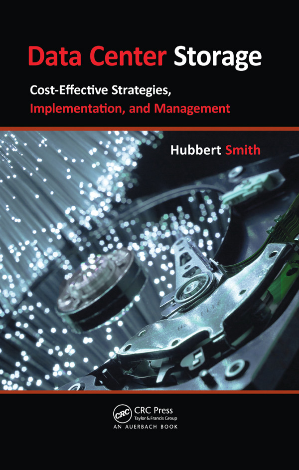 Data Center Storage Costeffective Strategies Implementation And Management First Edition Unknown