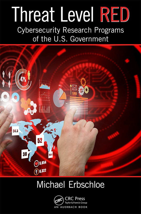 Threat Level Red Cybersecurity Research Programs Of The Us Government Michael Erbschloe