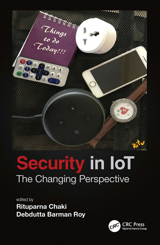 Security In Iot The Changing Perspective Rituparna Chaki Debdutta Barman Roy