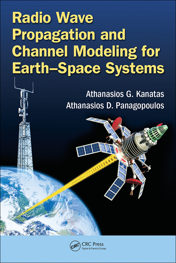 Radio Wave Propagation And Channel Modeling For Earthspace Systems Radio Wave Propagation And Channel Modeling For Earthspace Systems