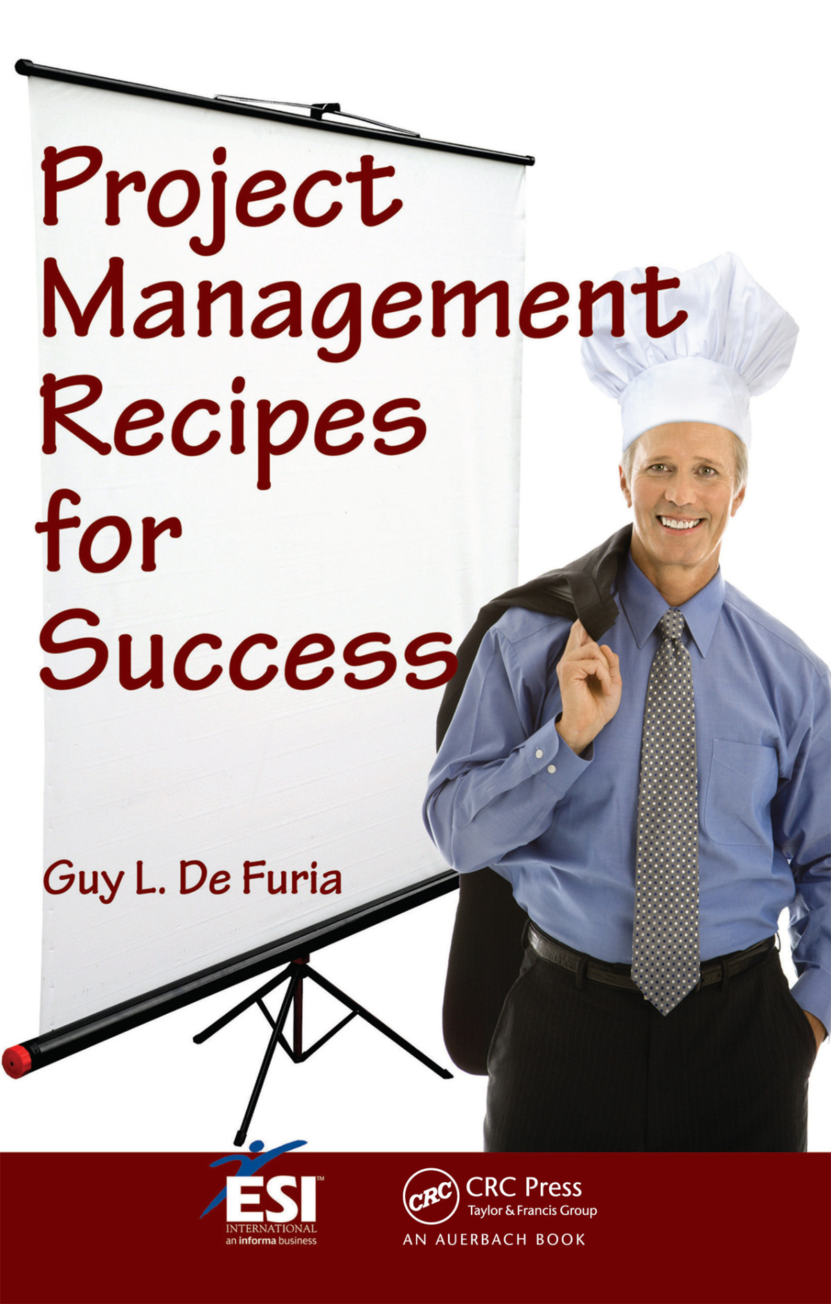Project Management Recipes For Success Guy L De Furia