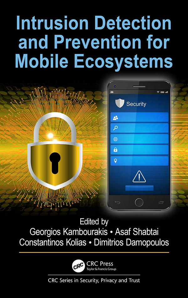 Intrusion Detection And Prevention For Mobile Ecosystems Georgios Kambourakis