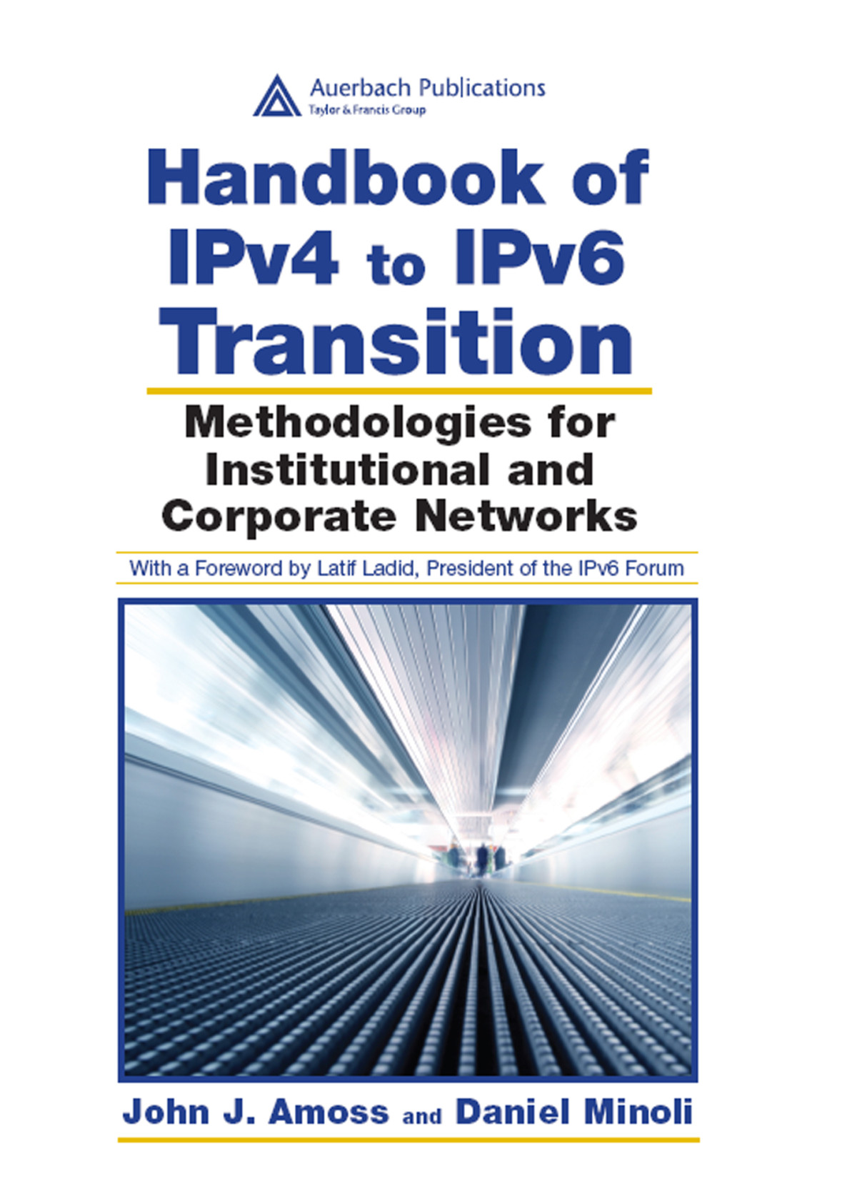 Handbook Of Ipv4 To Ipv6 Transition Methodologies For Institutional And Corporate Networks John J Amoss