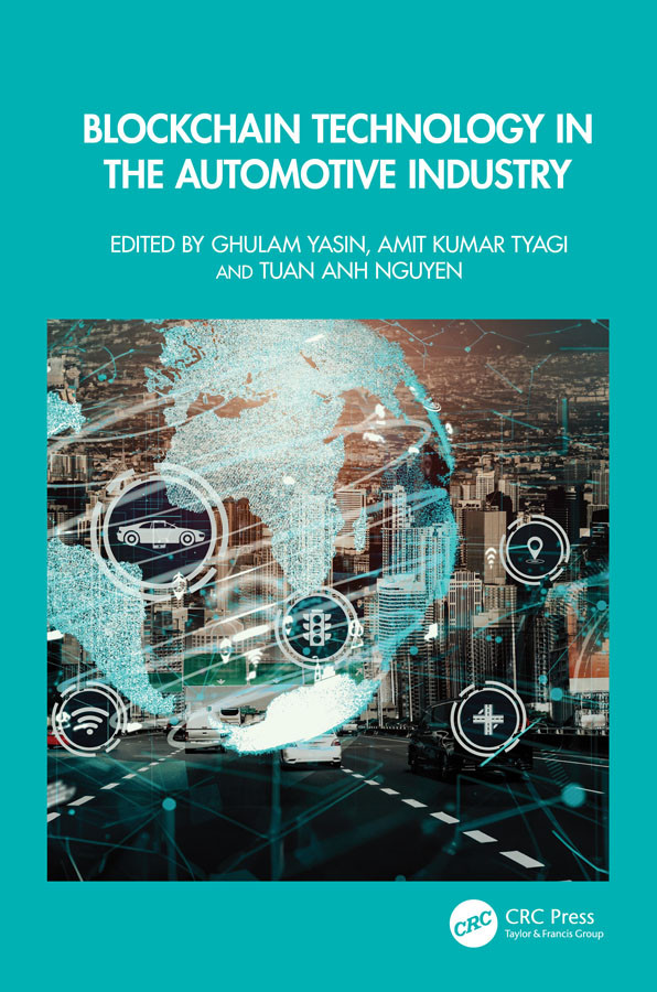 Blockchain Technology In The Automotive Industry Ghulam Yasin Amit Kumar Tyagi Tuan Anh Nguyen