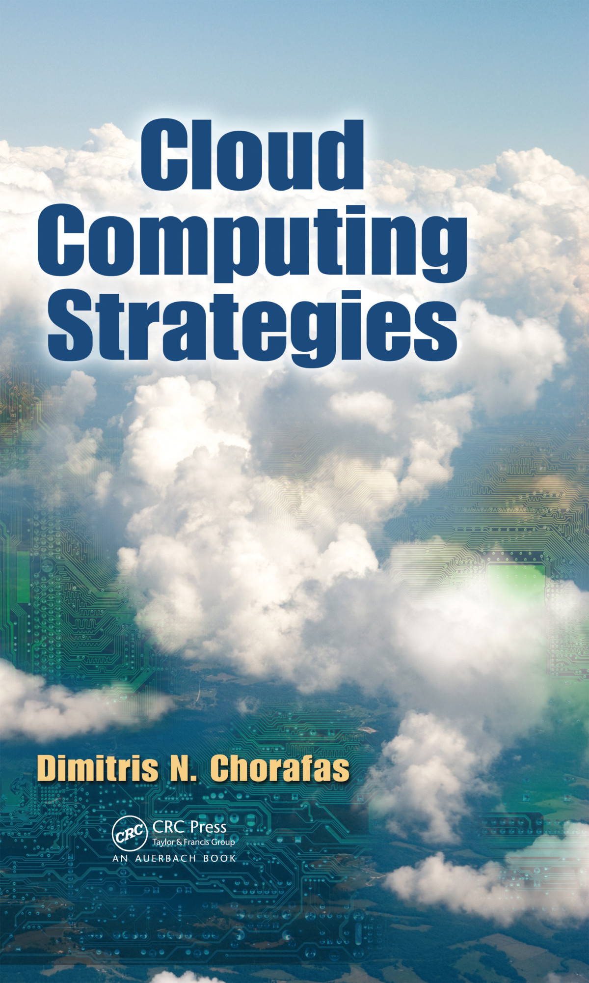 Cloud Computing Strategies Dimitris N Chorafas