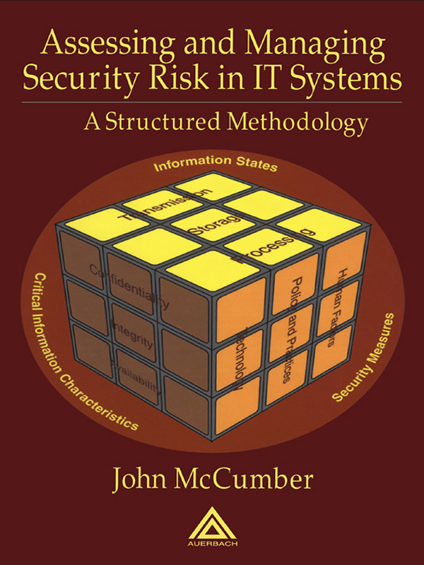 Assessing And Managing Security Risk In It Systems A Structured Methodology John Mccumber