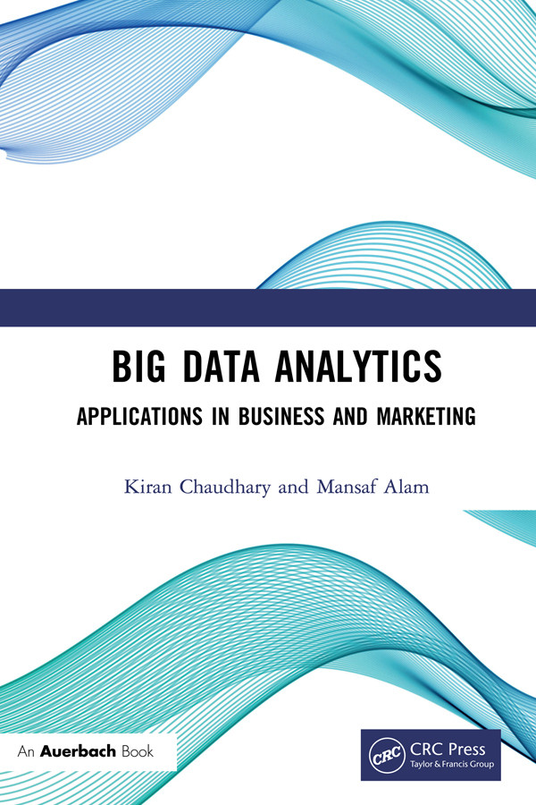 Big Data Analytics Applications In Business And Marketing Kiran Chaudhary Mansaf Alam