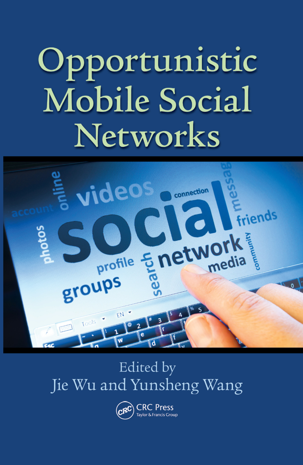 Opportunistic Mobile Social Networks Yunsheng Wang