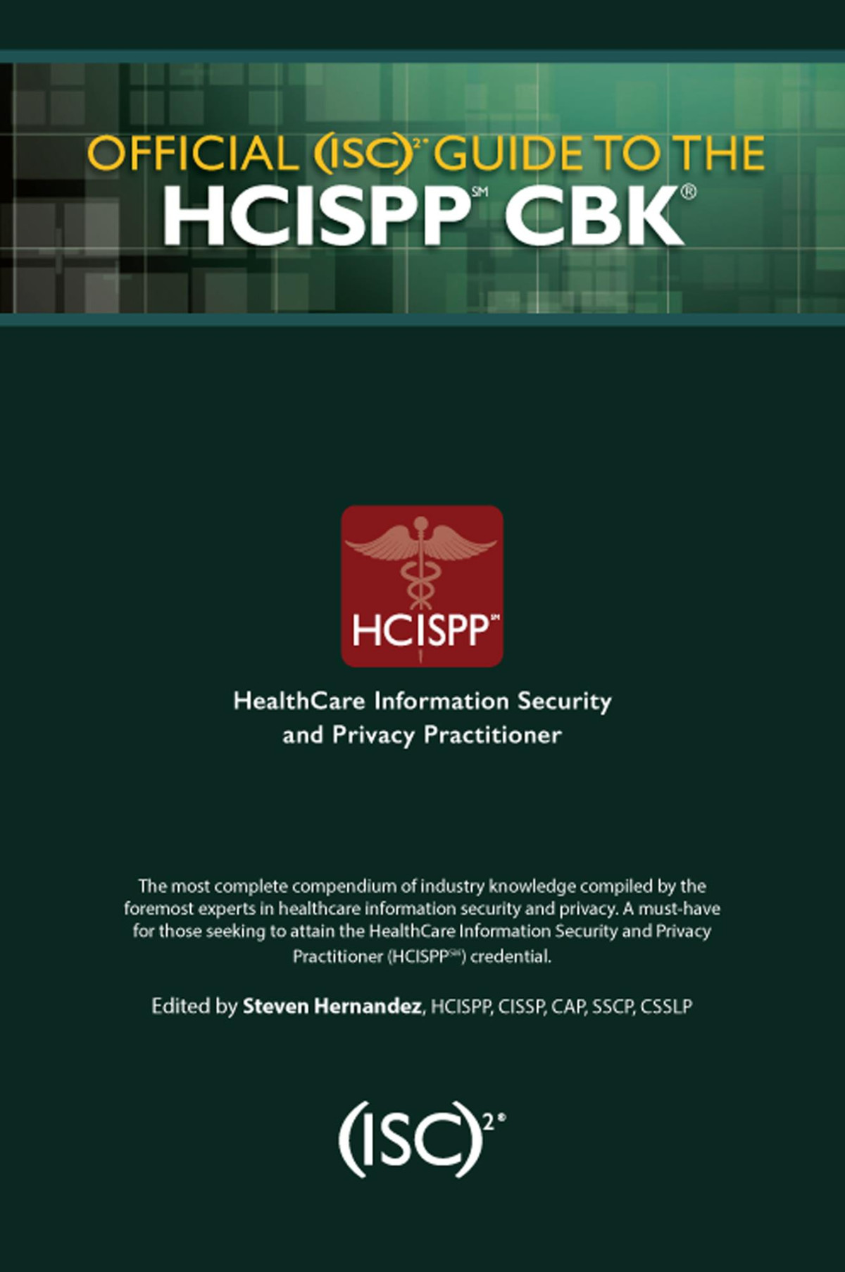Official Isc2 Guide To The Hcisppsm Cbk Steven Hernandez