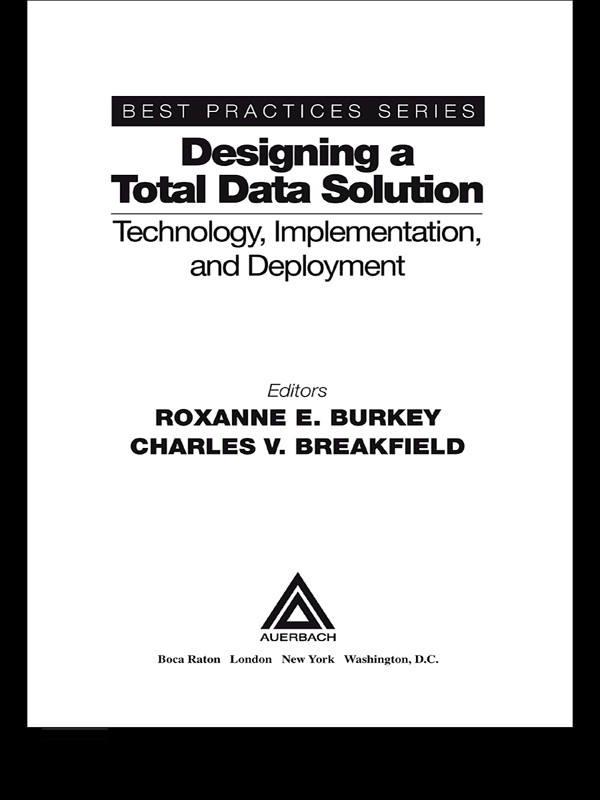 Best Practices Series Designing A Total Data Solution Technology Implementation And Deployment Roxanne E Burkey