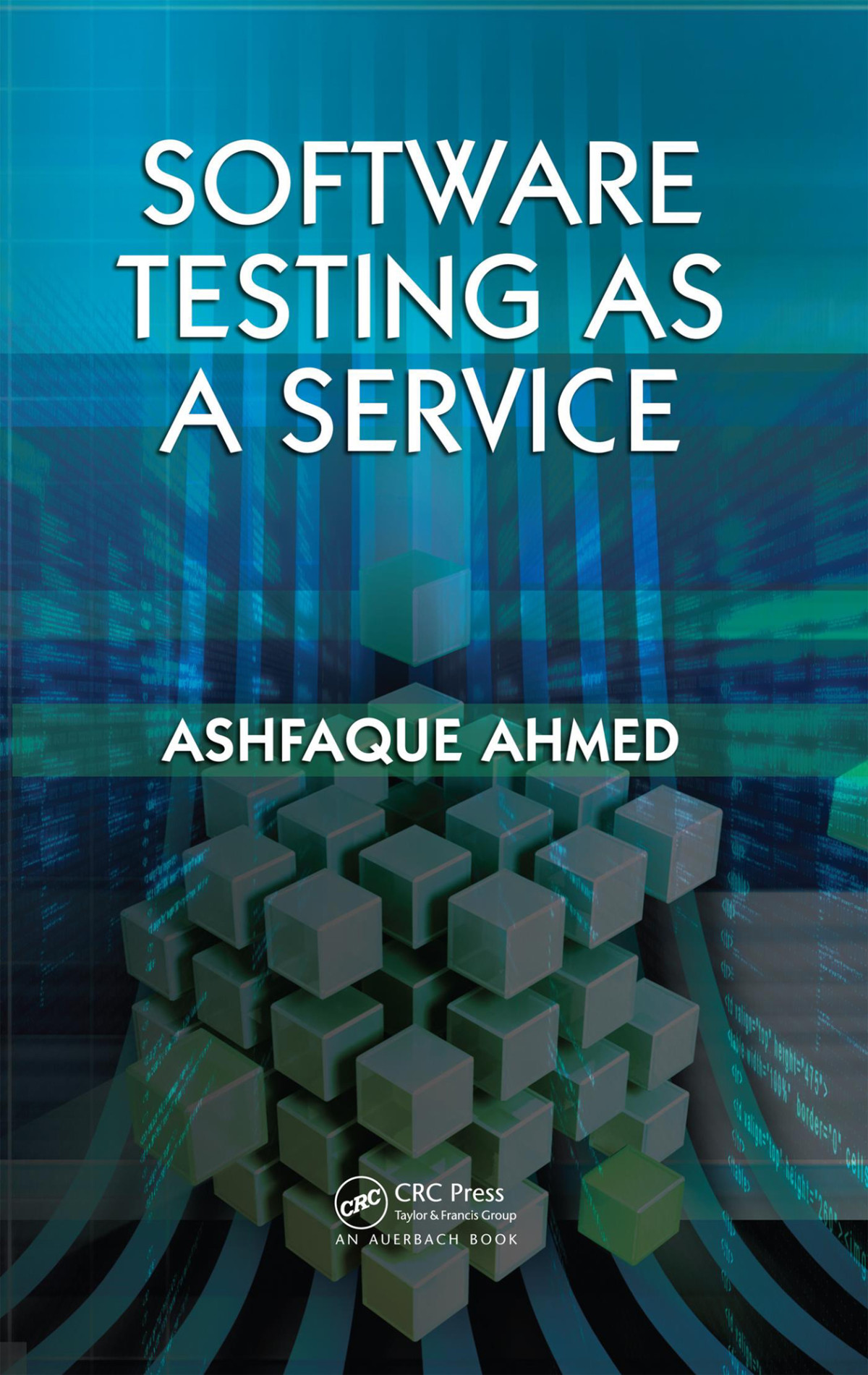 Software Testing As A Service Ashfaque Ahmed