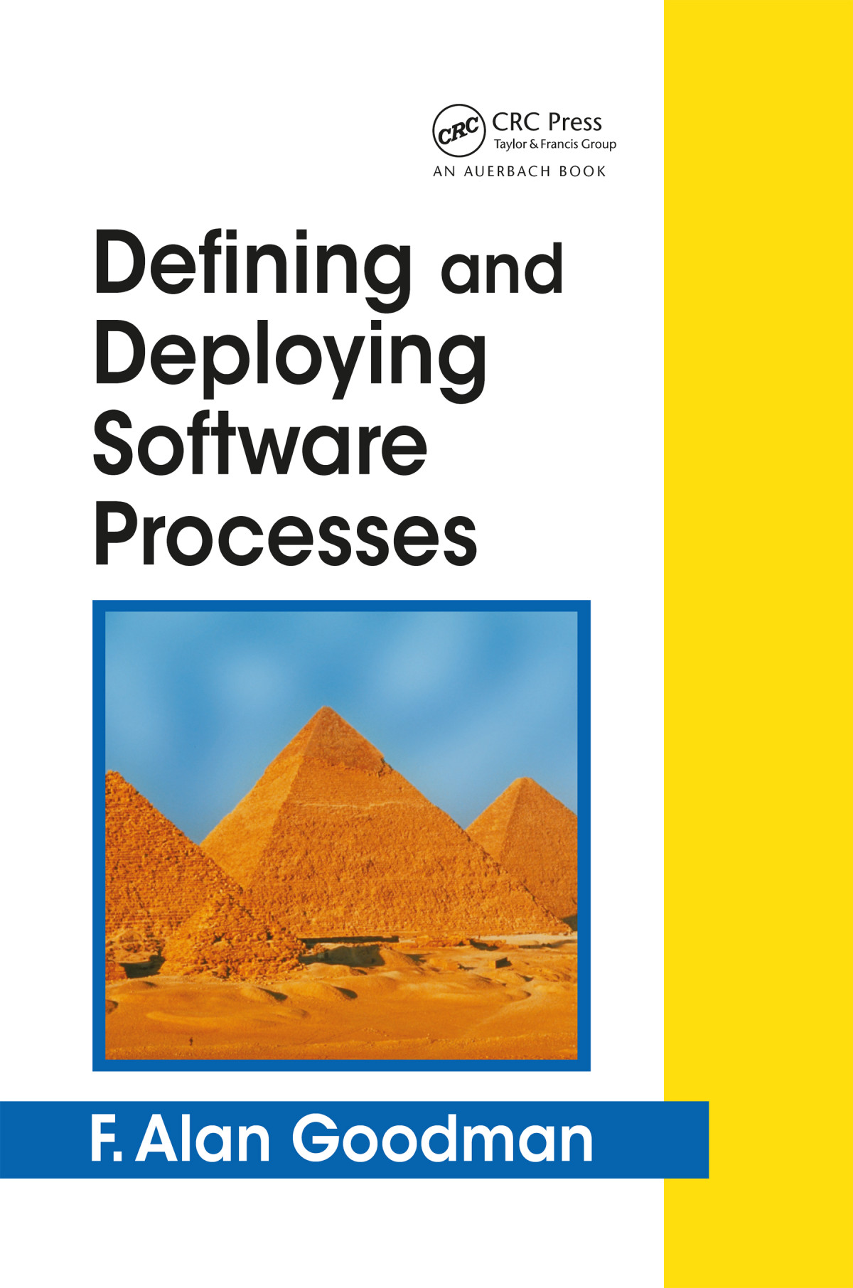 Defining And Deploying Software Processes F Alan Goodman