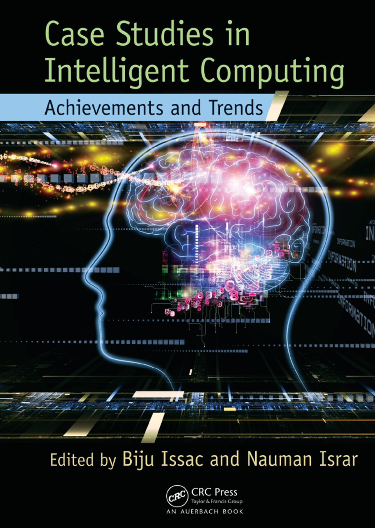 Case Studies In Intelligent Computing Achievements And Trends Biju Issac Nauman Israr