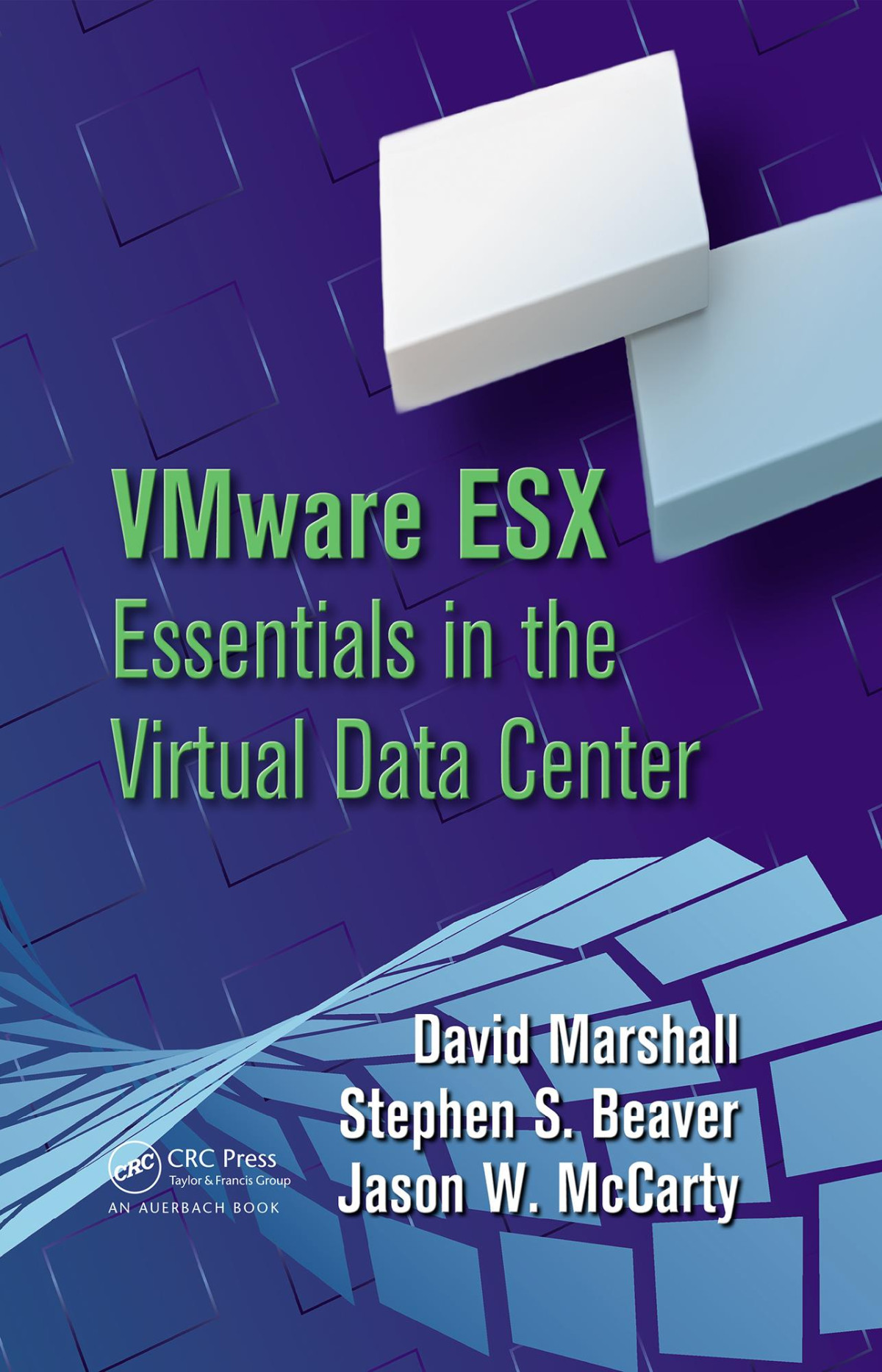 Vmware Esx Essentials In The Virtual Data Center David Marshall Stephen S Beaver Jason W Mccarty