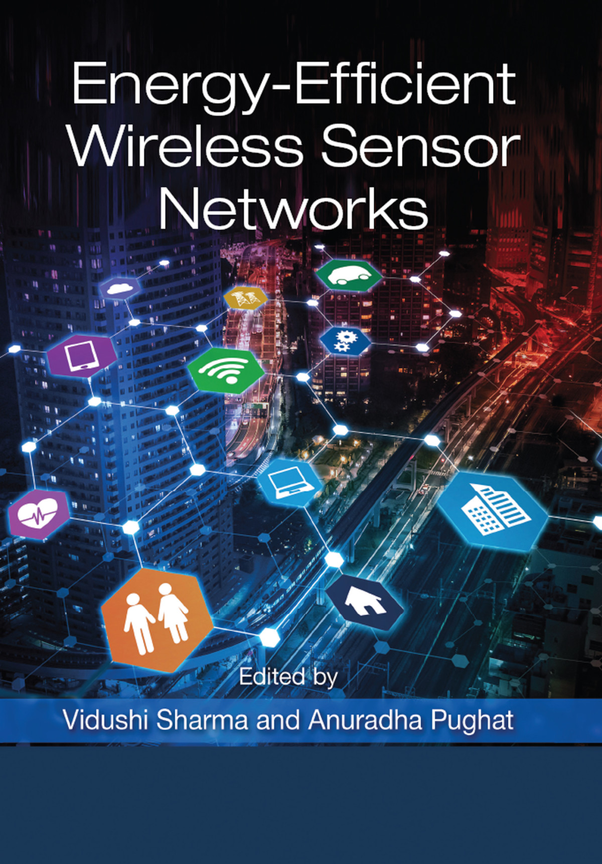 Energyefficient Wireless Sensor Networks Vidushi Sharma Anuradha Pughat